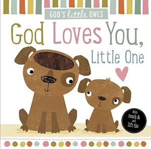 Bild des Verkufers fr God Loves You, Little One (God's Little Ones) (God's Little Lamb) zum Verkauf von WeBuyBooks