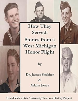 Seller image for How They Served: Stories from a West Michigan Honor Flight for sale by Redux Books