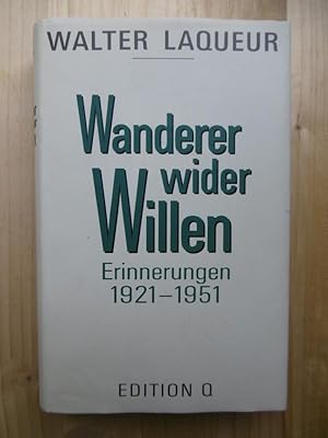 Bild des Verkufers fr Wanderer wider Willen. Erinnerungen 1921-1951. (Aus dem Amerikanischen von Jrgern Schebera). zum Verkauf von Antiquariat Steinwedel