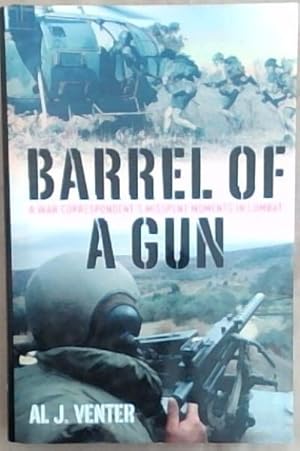 Bild des Verkufers fr Barrel of a Gun: A War Correspondent's Misspent Moments in Combat zum Verkauf von Chapter 1