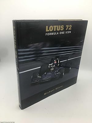 Seller image for Lotus 72: Formula One Icon for sale by 84 Charing Cross Road Books, IOBA