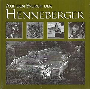Seller image for Auf den Spuren der Henneberger;(=Verffentlichungen des Hennebergischen Museums Kloster Vera, Nr. 7) for sale by Antiquariat Kastanienhof