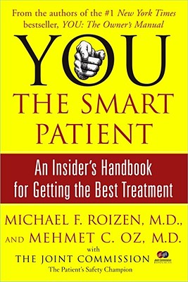 Imagen del vendedor de You: The Smart Patient: An Insider's Handbook for Getting the Best Treatment (Paperback or Softback) a la venta por BargainBookStores