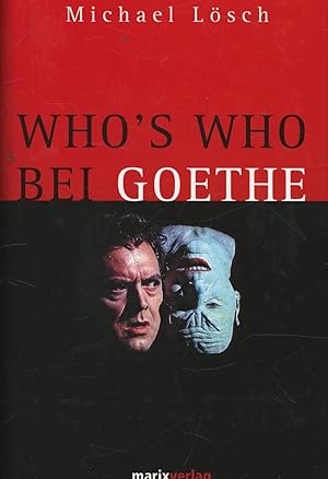 Seller image for Who's who bei Goethe for sale by Antiquariat Kastanienhof