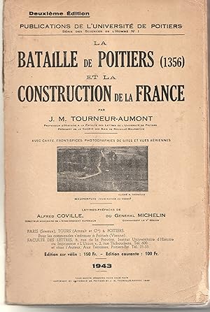 La Bataille de Poitiers (1356) et la construction de la France. Avec carte, frontispices, photogr...