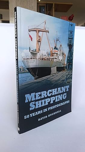 Merchant Shipping : 50 Years In Photographs
