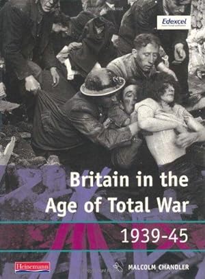 Bild des Verkufers fr Modern World History for Edexcel Coursework Book: Britain in the age of Total War 1939-45 zum Verkauf von WeBuyBooks