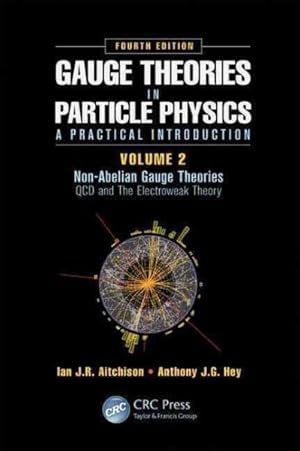 Imagen del vendedor de Gauge Theories in Particle Physics : A Practical Introduction: Non-Abelian Gauge Theories, QCD and the Electroweak Theory a la venta por GreatBookPrices