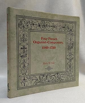 Four French Organist-Composers, 1549-1720