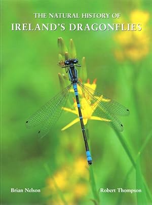 Bild des Verkufers fr The Natural History of Ireland's Dragonflies zum Verkauf von PEMBERLEY NATURAL HISTORY BOOKS BA, ABA