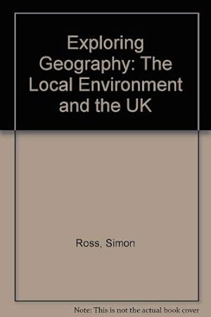 Imagen del vendedor de Exploring Geography: The Local Environment and the UK Paper a la venta por WeBuyBooks