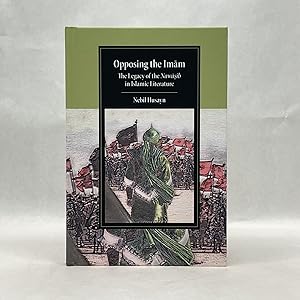 OPPOSING THE IMAM: THE LEGACY OF THE NAWASIB IN ISLAMIC LITERATURE (CAMBRIDGE STUDIES IN ISLAMIC ...