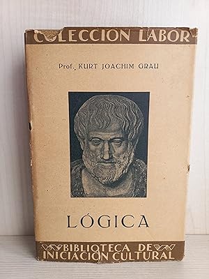 Image du vendeur pour Lgica. Kurt Joachim Grau. Editorial Labor, coleccin Labor, 1928. mis en vente par Bibliomania