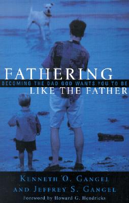 Seller image for Fathering Like the Father: Becoming the Dad God Wants You to Be / (Paperback or Softback) for sale by BargainBookStores
