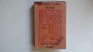 Seller image for THREE CAME HOME for sale by Goldstone Rare Books