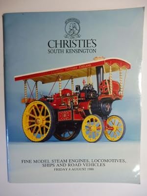 Seller image for CHRISTIE`S SOUTH KENSINGTON - FINE MODEL STEAM ENGINES, LOCOMOTIVES, SHIPS AND ROAD VEHICLES *. FRIDAY 8 AUGUST 1986. for sale by Antiquariat am Ungererbad-Wilfrid Robin