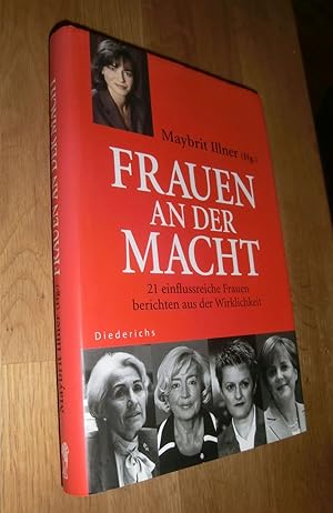 Image du vendeur pour Frauen an der Macht - 21 einflussreiche Frauen berichten aus der Wirklichkeit mis en vente par Dipl.-Inform. Gerd Suelmann