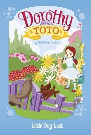 Bild des Verkufers fr Dorothy and Toto Little Dog Lost (Warner Brothers: Dorothy and Toto) zum Verkauf von WeBuyBooks