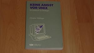 Imagen del vendedor de Keine Angst vor UNIX : ein Lehrbuch fr Einsteiger. a la venta por Versandantiquariat Ingo Lutter