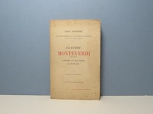 Claudio Monteverdi (1567-1643) L'homme et son temps, le musicien
