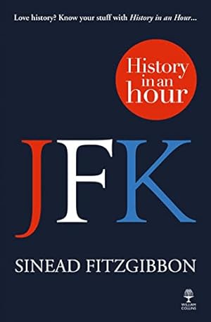 Seller image for JFK: HISTORY IN AN HOUR for sale by WeBuyBooks