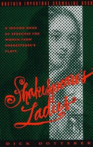 Seller image for Shakespeare's Ladies: Second Book of Speeches for Women from Shakespeare's Plays for sale by WeBuyBooks