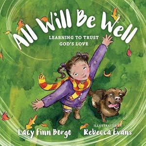 Imagen del vendedor de All Will Be Well Learning to Trust God`s Love (Hardcover) a la venta por Grand Eagle Retail