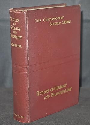 History of Geology and Paleontology To The End of the Nineteenth Century