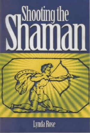 Imagen del vendedor de Shooting the Shaman a la venta por WeBuyBooks