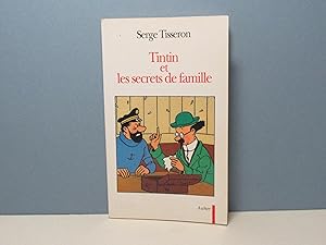 Tintin et les secrets de famille. Secrets de famille, troubles mentaux et création