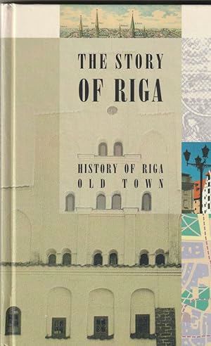 Image du vendeur pour The Story of Riga:History of Riga Old Town mis en vente par Trimdadimd Books