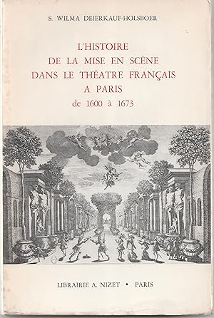 L'histoire de la mise en scène dans le théâtre français à Paris de 1600 à 1673