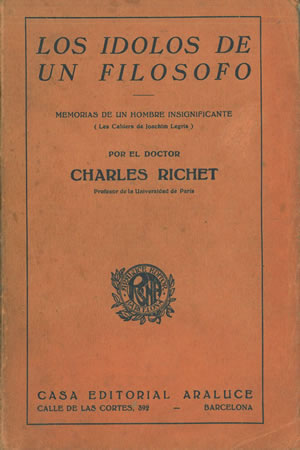 Imagen del vendedor de LOS DOLOS DE UN FILSOFO. MEMORIAS DE UN HOMBRE INSIGNIFICANTE (Les Cahiers de Joachim Legris). a la venta por Librera Anticuaria Galgo