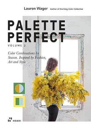 Image du vendeur pour Palette Perfect, Vol. 2: Color Collective's Color Combinations by Season: Inspired by Fashion, Art and Style (Paperback) mis en vente par Grand Eagle Retail