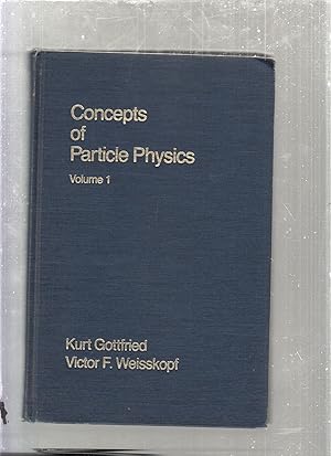 Immagine del venditore per Concepts of Particle Physics: Volume 1 venduto da Old Book Shop of Bordentown (ABAA, ILAB)