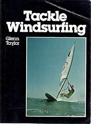 Bild des Verkufers fr Tackle Windsurfing (The Tackle series) zum Verkauf von WeBuyBooks