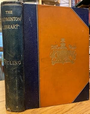 Seller image for Cycling. The Badminton Library for sale by Foster Books - Stephen Foster - ABA, ILAB, & PBFA