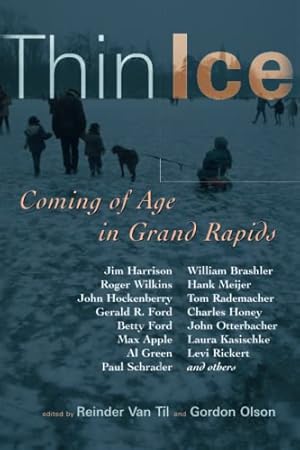 Seller image for Thin Ice: Coming of Age in Grand Rapids for sale by Redux Books