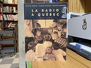 Seller image for La radio a  Que bec: 1920-1960 (French Edition) for sale by Reclaimed Bookstore