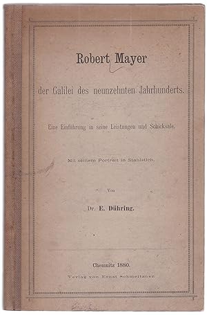 Image du vendeur pour Robert Mayer der Galilei des neunzehnten Jahrhunderts. Eine Einfhrung in seine Leistungen und Schicksale mis en vente par Graphem. Kunst- und Buchantiquariat