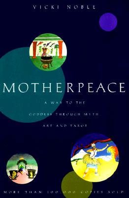 Seller image for Motherpeace: A Way to the Goddess Through Myth, Art, and Tarot (Paperback or Softback) for sale by BargainBookStores