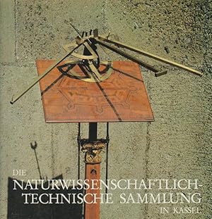 Imagen del vendedor de Die naturwissenschaftlich-technische Sammlung in Kassel. Jahresgabe der Hesssichen Brandversicherungsantalt (Hg.) fr 1984. a la venta por Schrmann und Kiewning GbR