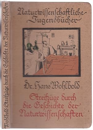 Seller image for Streifzge durch die Geschichte der Naturwissenschaften. Mit 55 Abbildungen im Text (= Naturwissenschaftliche Jugendbcher) for sale by Graphem. Kunst- und Buchantiquariat