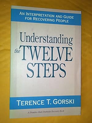 Seller image for Understanding the Twelve Steps: An Interpretation and Guide for Recovering for sale by Livresse