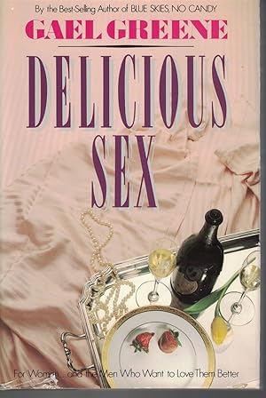 Bild des Verkufers fr Delicious Sex For Women.and the Men Who Want to Love Them Better zum Verkauf von Ye Old Bookworm