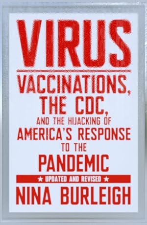 Seller image for Virus : Vaccinations, the Cdc, and the Hijacking of America's Response to the Pandemic for sale by GreatBookPricesUK