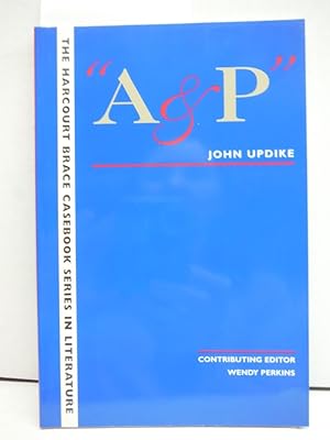 Seller image for The Wadsworth Casebook Series for Reading, Research and Writing: A and P (Harcourt Brace Casebook Series in Literature) for sale by Imperial Books and Collectibles