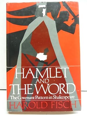 Hamlet and the Word;: The covenant pattern in Shakespeare