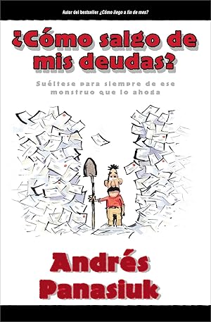 Imagen del vendedor de Cmo Salgo De Mis Deudas? Sultese De Ese Monstruo Que Lo Ahoga (Spanish Edition) a la venta por Von Kickblanc