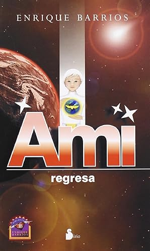 Immagine del venditore per Ami, Regresa (Rustica) (Spanish Edition) venduto da Von Kickblanc
